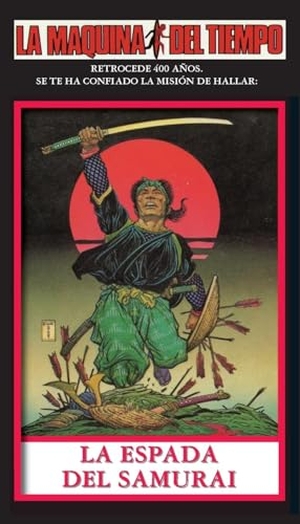 Reaves, Michael / Steve Perry. La Espada Del Samurai-LA MAQUINA DEL TIEMPO - La Maquina del Tiempo. J.T. Colby & Company, Inc., 2025.