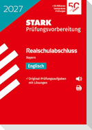 STARK Englisch - Realschulabschluss 2027 Bayern - Prüfungsvorbereitung