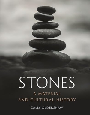 Oldershaw, Cally. Stones - A Material and Cultural History. Reaktion Books, 2023.