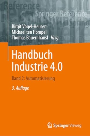 Vogel-Heuser, Birgit / Michael Ten Hompel et al (Hrsg.). Handbuch Industrie 4.0 - Band 2: Automatisierung. Springer-Verlag GmbH, 2024.