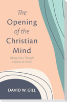 The Opening of the Christian Mind