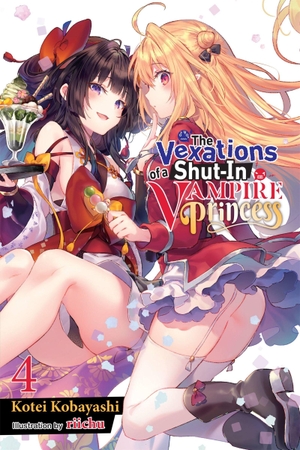 Kobayashi, Kotei. The Vexations of a Shut-In Vampire Princess, Vol. 4 (Light Novel) - Volume 4. Yen Press, 2023.