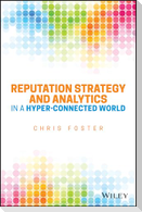 Reputation Strategy and Analytics in a Hyper-Connected World