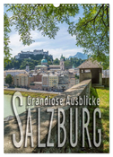 SALZBURG Grandiose Ausblicke (Wandkalender 2024 DIN A3 hoch), CALVENDO Monatskalender