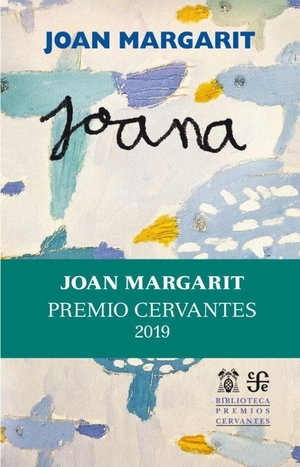 Margarit, Joan. Joana. Universidad de Alcalá. Servicio de Publicaciones, 2020.