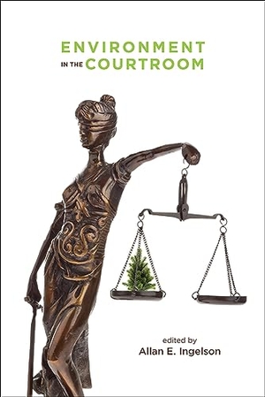 Ingleson, Alan (Hrsg.). Environment in the Courtroom. University of Calgary Press, 2022.