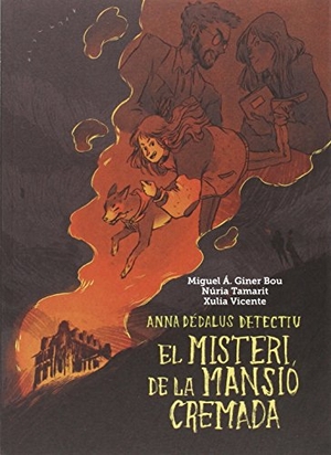 Giner Bou, Miquel Àngel / Nuria Tamarit. El misteri de la mansió cremada : Anna Dédalus detectiu. Andana Editorial, 2015.