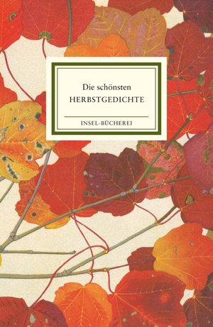 Reiner, Matthias (Hrsg.). Die schönsten Herbstgedichte. Insel Verlag GmbH, 2021.