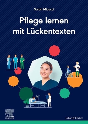 Micucci, Sarah. Pflege lernen mit Lückentexten. Urban & Fischer/Elsevier, 2026.