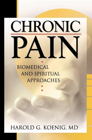 Koenig, Harold G. Chronic Pain - Biomedical and Spiritual Approaches. Taylor & Francis Ltd (Sales), 2003.