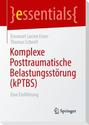 Komplexe Posttraumatische Belastungsstörung (kPTBS)