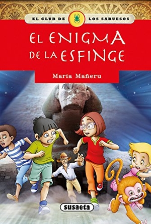 Mañeru Cámara, María / Inc. Susaeta Publishing. El enigma de la esfinge. Susaeta Ediciones, 2015.
