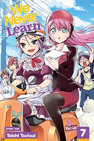 Tsutsui, Taishi. We Never Learn, Vol. 7 - They Express Words of [X] as a Diversion. Simon & Schuster UK Ltd, 2020.
