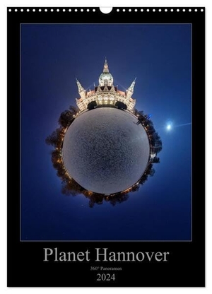 Marx, Igor. Planet Hannover (Wandkalender 2024 DIN A3 hoch), CALVENDO Monatskalender - Kleiner Planet Hannover. 360° Panoramen.. Calvendo, 2023.