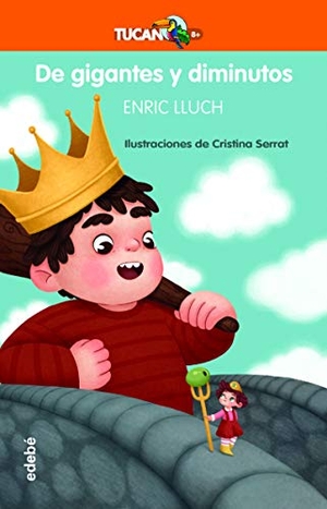Lluch, Enric. De gigantes y diminutos. Grupo EDEBÉ, 2019.