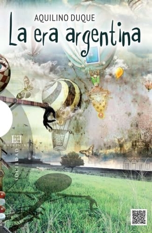 Duque, Aquilino. La era Argentina. Ediciones Encuentro, S.A., 2013.