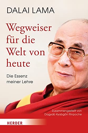 Dalai, Lama. Wegweiser für die Welt von heute - Die Essenz meiner Lehre. Herder Verlag GmbH, 2022.