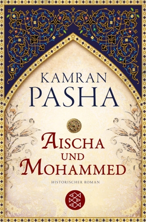 Pasha, Kamran. Aischa und Mohammed - Historischer Roman. S. Fischer Verlag, 2011.
