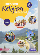 Kursbuch Religion Elementar 6 - Ausgabe für Bayern