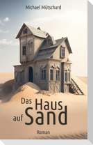 Das Haus auf Sand