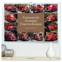 Fantastische Nostalgie Feurwehrautos (hochwertiger Premium Wandkalender 2024 DIN A2 quer), Kunstdruck in Hochglanz