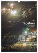 Der Tagebau Hambach (Wandkalender 2025 DIN A3 hoch), CALVENDO Monatskalender
