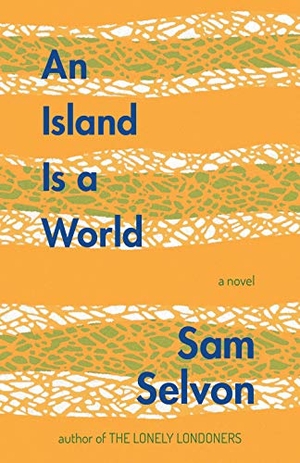 Selvon, Sam. An Island Is a World. Mawenzi House Publishers Ltd., 2019.