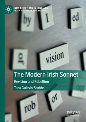 Guissin-Stubbs, Tara. The Modern Irish Sonnet - Revision and Rebellion. Springer International Publishing, 2021.
