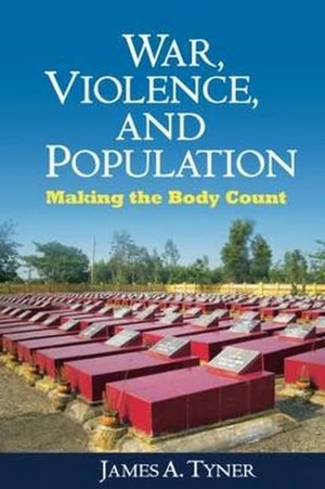 Tyner, James A. War, Violence, and Population - Making the Body Count. Guilford Publications, 2009.