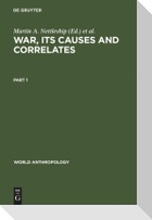 War, its Causes and Correlates