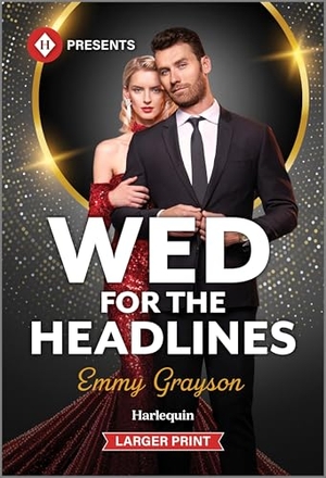 Grayson, Emmy. Wed for the Headlines. Harlequin, 2026.