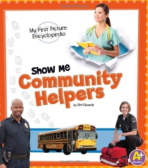 Edwards, Clint. Show Me Community Helpers. Capstone, 2013.