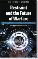 Restraint and the Future of Warfare