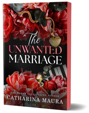 Maura, Catharina. The Unwanted Marriage - An Irresistible Marriage of Convenience Office Romance. Sourcebooks LLC, 2025.