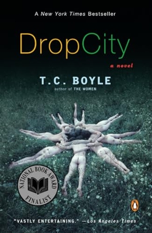 Boyle, T. C.. Drop City. Penguin Publishing Group, 2004.