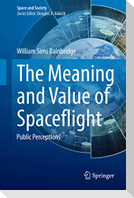 The Meaning and Value of Spaceflight