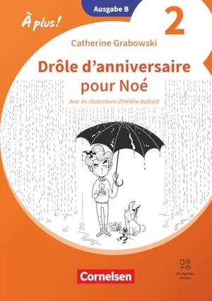 À plus ! Französisch als 1. und 2. Fremdsprache - Band 2 - Ausgabe B für Baden-Württemberg - Neubearbeitung ab 2026 -  Ersatzlektüre - Drôle d'anniversaire pour Noé - Mit Hörbuch und Arbeitsblättern online. Cornelsen Verlag GmbH, 2026.