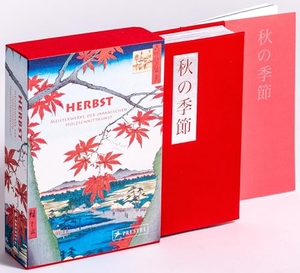 Bouquillard, Jocelyn. Herbst - Meisterwerke der japanischen Holzschnittkunst - Leinenbezogene Leporello-Ausgabe mit 60 Farbtafeln und 48-seitigem Booklet, im Schmuckschuber. Prestel Verlag, 2025.