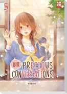 Our Precious Conversations - Band 5