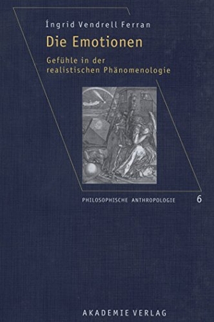 Vendrell Ferran, Ingrid. Die Emotionen - Gefühle in der realistischen Phänomenologie. De Gruyter Akademie Forschung, 2008.