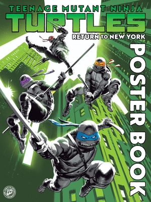 Jones, Joelle / Rafael Albuquerque. Teenage Mutant Ninja Turtles: Return to New York Poster Book. Idea & Design Works, 2026.