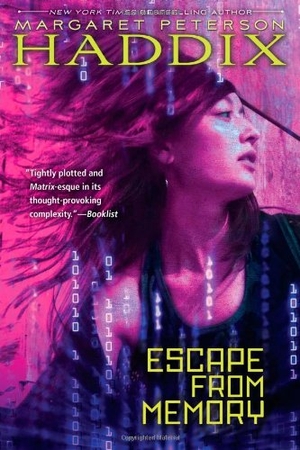 Haddix, Margaret Peterson. Escape from Memory. Simon & Schuster Books for Young Readers, 2012.
