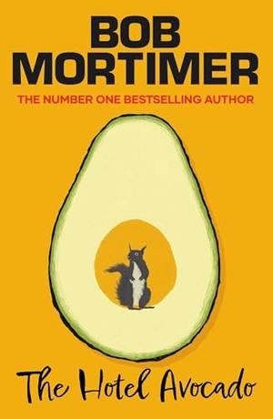 Mortimer, Bob. The Hotel Avocado. Simon & Schuster Ltd, 2024.