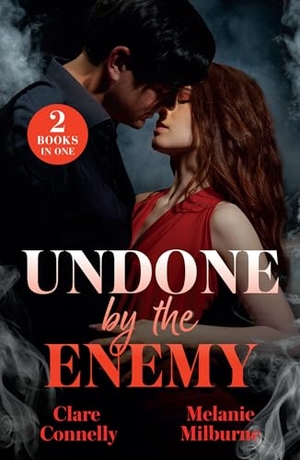 Connelly, Clare / Melanie Milburne. UNDONE BY ENEMY PB - Enemies and Expecting / Rivals' One-Night Rule (Wilde Billionaire Brothers). HarperCollins Publishers, 2026.