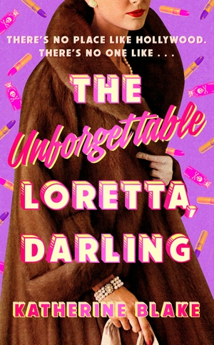 Blake, Katherine. The Unforgettable Loretta, Darling. Penguin Books Ltd (UK), 2024.
