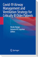 Covid-19 Airway Management and Ventilation Strategy for Critically Ill Older Patients