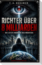 Richter über 8 Milliarden - Die letzte Botschaft des Wächters - Science-Fiction-Thriller