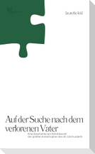 Auf der Suche nach dem verlorenen Vater