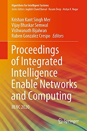Singh Mer, Krishan Kant / Rubén González Crespo et al (Hrsg.). Proceedings of Integrated Intelligence Enable Networks and Computing - IIENC 2020. Springer Nature Singapore, 2021.