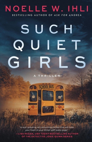 Ihli, Noelle W.. Such Quiet Girls. Dynamite Books, 2025.